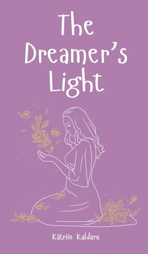 The Dreamer's Light von Swan Charm Publishing