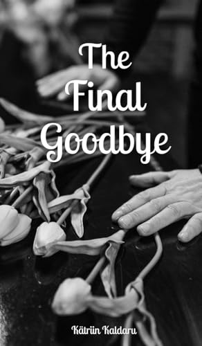 The Final Goodbye von Swan Charm Publishing