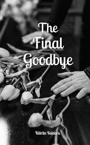 The Final Goodbye von Swan Charm Publishing