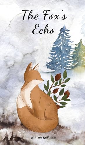 The Fox's Echo von Swan Charm Publishing