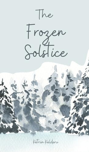 The Frozen Solstice von Swan Charm Publishing