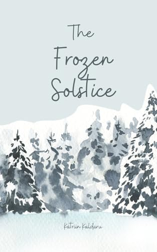The Frozen Solstice von Swan Charm Publishing