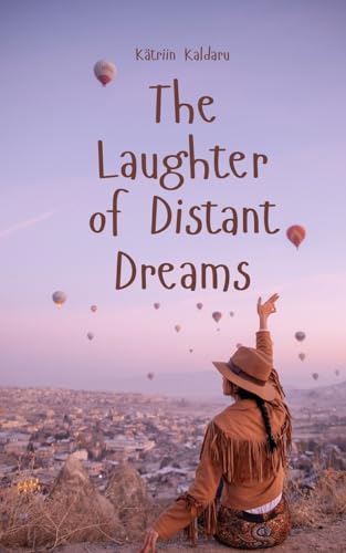 The Laughter of Distant Dreams von Swan Charm Publishing