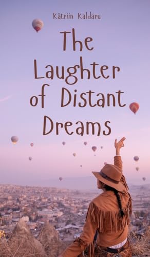 The Laughter of Distant Dreams von Swan Charm Publishing