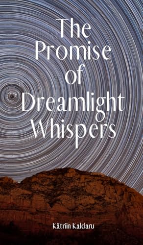 The Promise of Dreamlight Whispers von Swan Charm Publishing