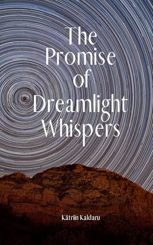 The Promise of Dreamlight Whispers von Swan Charm Publishing