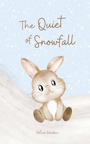 The Quiet of Snowfall von Swan Charm Publishing