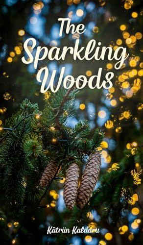 The Sparkling Woods von Swan Charm Publishing
