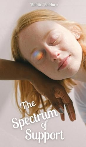 The Spectrum of Support von Swan Charm Publishing