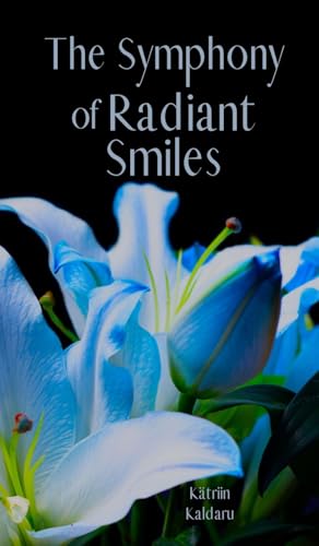 The Symphony of Radiant Smiles von Swan Charm Publishing