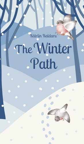 The Winter Path von Swan Charm Publishing