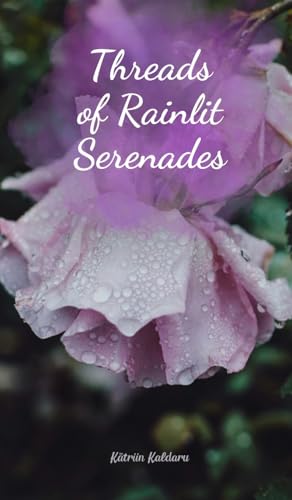 Threads of Rainlit Serenades von Swan Charm Publishing