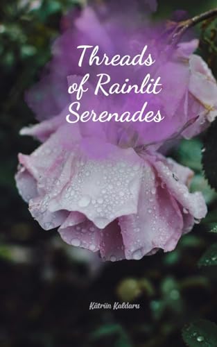 Threads of Rainlit Serenades von Swan Charm Publishing
