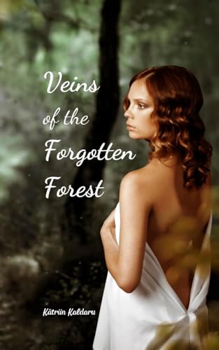 Veins of the Forgotten Forest von Swan Charm