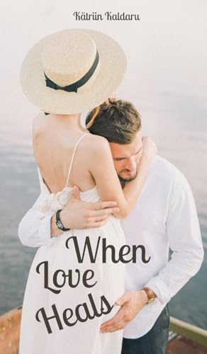 When Love Heals von Swan Charm Publishing