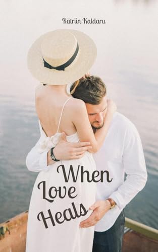 When Love Heals von Swan Charm Publishing