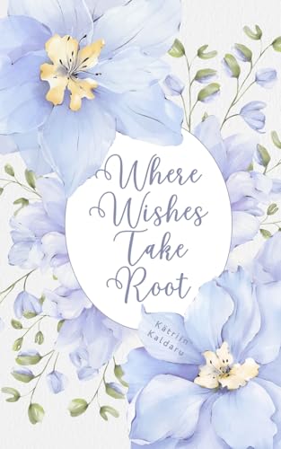 Where Wishes Take Root von Swan Charm Publishing