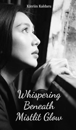 Whispering Beneath Mistlit Glow von Swan Charm Publishing