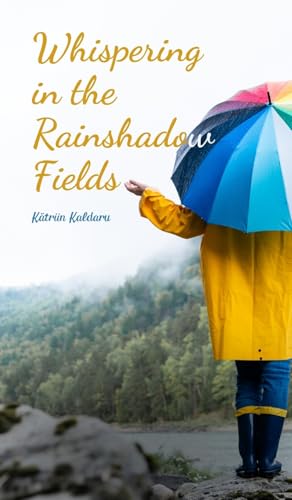 Whispering in the Rainshadow Fields von Swan Charm Publishing