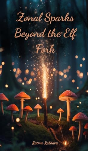 Zonal Sparks Beyond the Elf Fork von Swan Charm