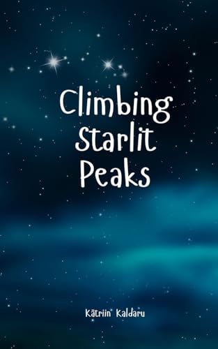 Climbing Starlit Peaks von Swan Charm Publishing