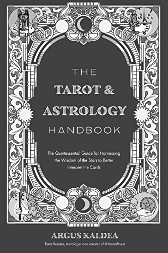 The Tarot & Astrology Handbook: The Quintessential Guide for Harnessing the Wisdom of the Stars to Better Interpret the Cards The Tarot & Astrology Handbook: The Quintessential Guide for Harnessing the Wisdom of the Stars to Better Interpret the Cards von Page Street Publishing Co.