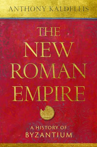 The New Roman Empire: A History of Byzantium von Oxford University Press