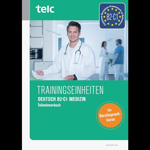 Trainingseinheiten telc Deutsch B2·C1 Medizin: Teilnehmerbuch