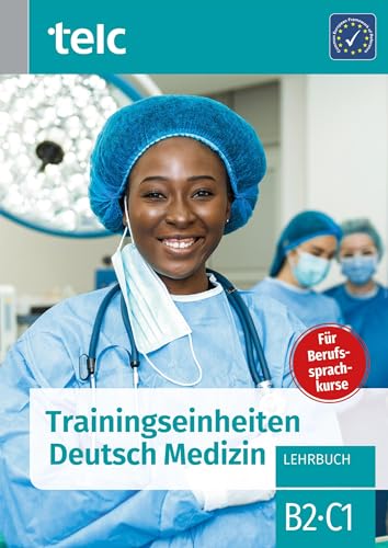 Trainingseinheiten telc Deutsch Medizin: Lehrbuch B2·C1