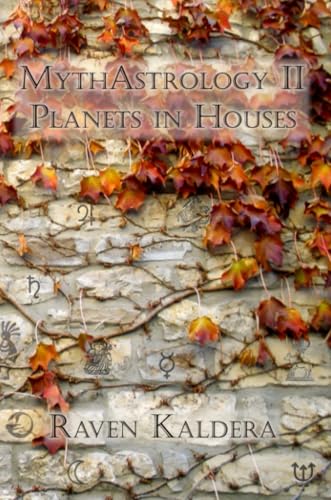 MythAstrology II: Planets in Houses von Ellhorn Press