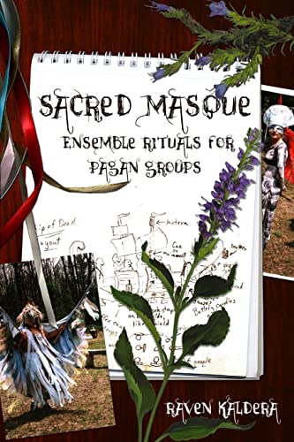 Sacred Masque: Ensemble Rituals for Pagan Groups von Asphodel Press;