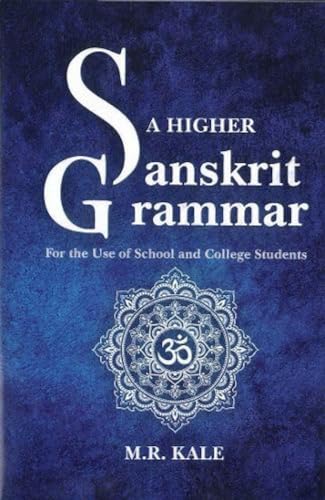 A Higher Sanskrit Grammar: For the Use of School and College Students