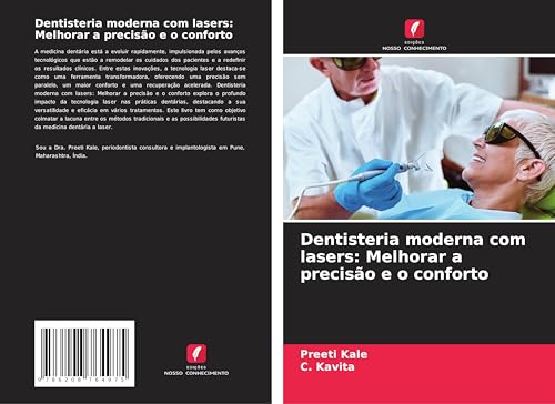 Dentisteria moderna com lasers: Melhorar a precisão e o conforto von Edições Nosso Conhecimento