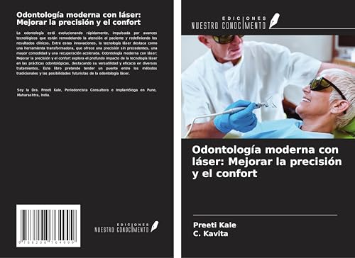 Odontología moderna con láser: Mejorar la precisión y el confort von Ediciones Nuestro Conocimiento