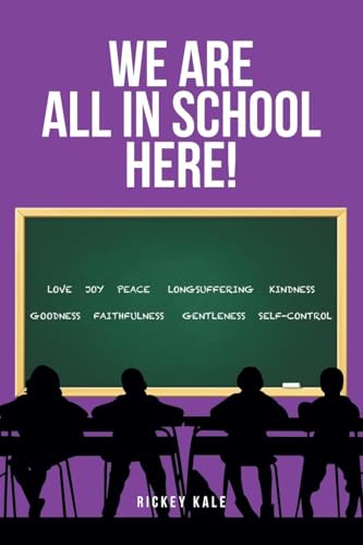 We Are All in School Here! von Christian Faith Publishing
