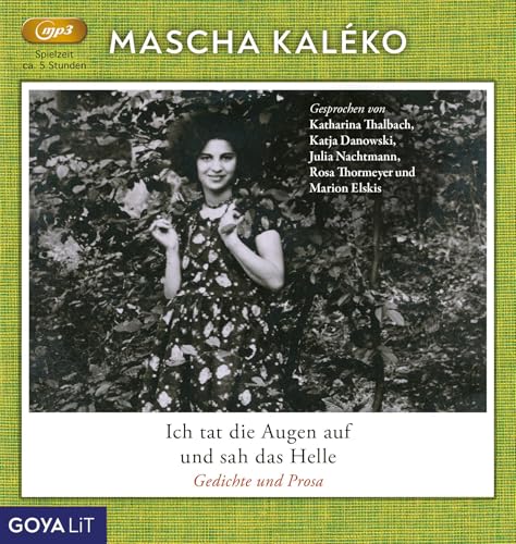 Ich tat die Augen auf und sah das Helle: Gedichte und Prosa Ich tat die Augen auf und sah das Helle: Gedichte und Prosa von GOYALiT