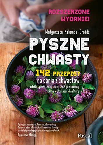 Pyszne chwasty. Wydanie rozszerzone von Pascal