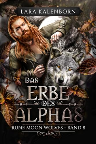 "Das Erbe des Alphas" (Rune Moon Wolves 8): Ein Wolf-Gestaltwandler-Liebesroman von Bluemoon Fantasy