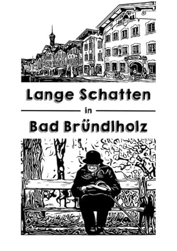 Lange Schatten in Bad Bründlholz: Krimi-Rollenspiel in den Voralpen