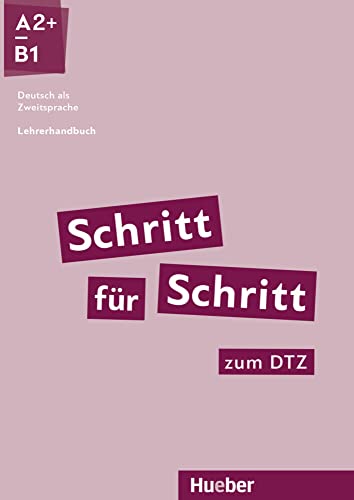 Schritt für Schritt zum DTZ: Deutsch als Zweitsprache / Lehrerhandbuch (Schritt für Schritt in Alltag und Beruf) von Goyal Saab