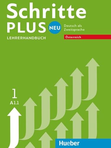 Schritte plus Neu 1 – Österreich: Deutsch als Zweitsprache / Lehrerhandbuch (Schritte plus Neu - Österreich)