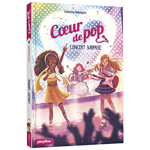 Coeur de Pop - Concert surprise - Tome 4 von PLAY BAC