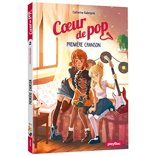 Coeur de Pop - Première chanson - Tome 2 - Nouvelle édition von PLAY BAC