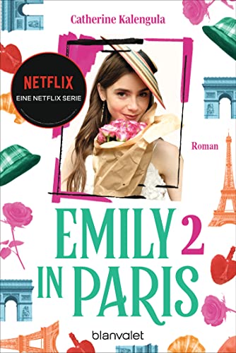 Emily in Paris 2: Roman - Der Roman zum großen NETFLIX-Serienerfolg »Emily in Paris« (Die Emily-in-Paris-Reihe, Band 2) von Blanvalet