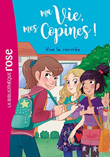 Ma vie, mes copines 01 - Vive la rentrée ! von HACHETTE JEUN.
