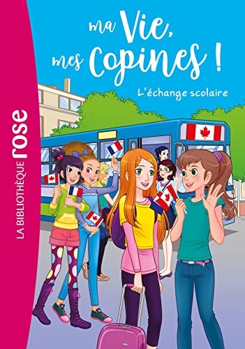 Ma vie, mes copines 26 - L'échange scolaire