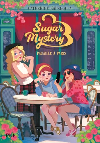 Sugar Mystery - Tome 04 : Pagaille à Paris Sugar Mystery - Tome 04 : Pagaille à Paris von POCKET JEUNESSE
