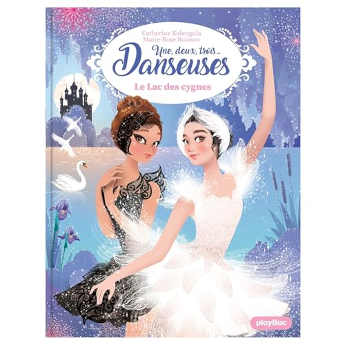 Une, deux, trois Danseuses - Le Lac des cygnes - Tome 15 Une, deux, trois Danseuses - Le Lac des cygnes - Tome 15 von PLAY BAC