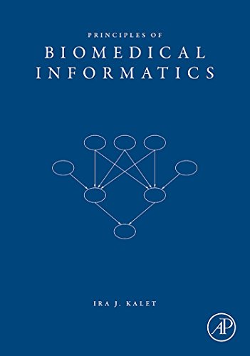 Principles of Biomedical Informatics von Academic Press