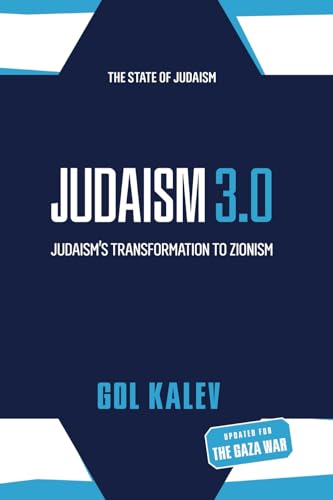 Judaism 3.0: Judaism’s Transformation To Zionism von Mazo Publishers